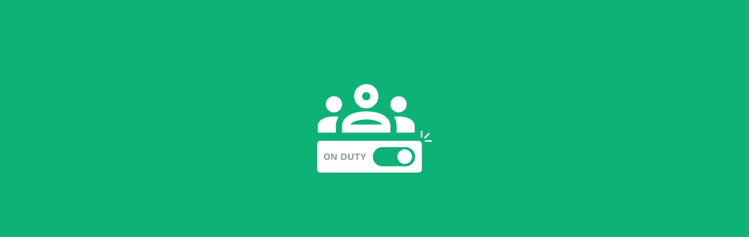 Never Come Up Short with Minimum 'On Duty' Contacts